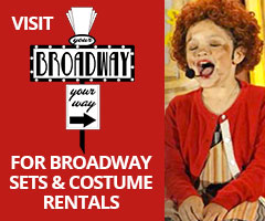 Visit Your Broadway Your Way for Broadway Sets and Costume Rentals